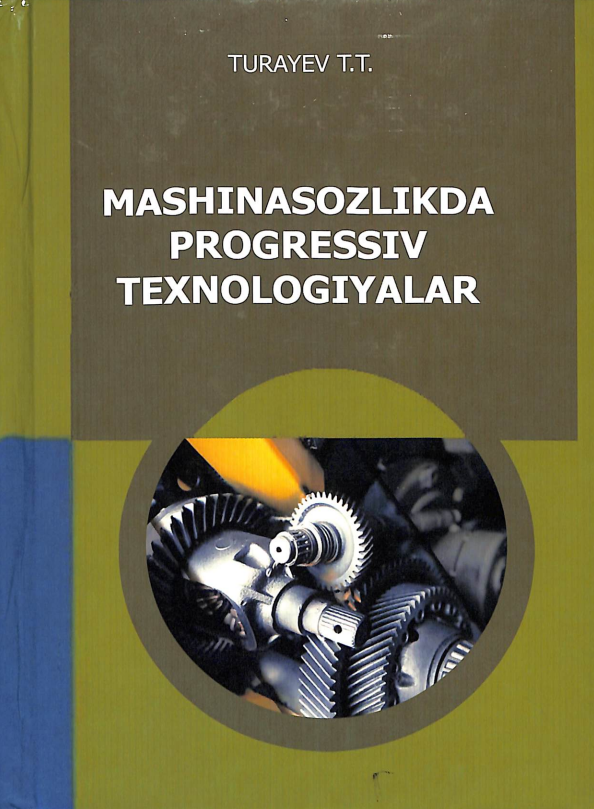 Mashinasozlikda progressiv texnologiyalar