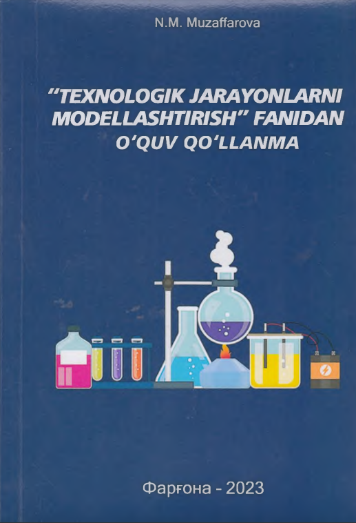 Texnologik jarayonlarni modellashtirish fanidan o'quv qo'llanma