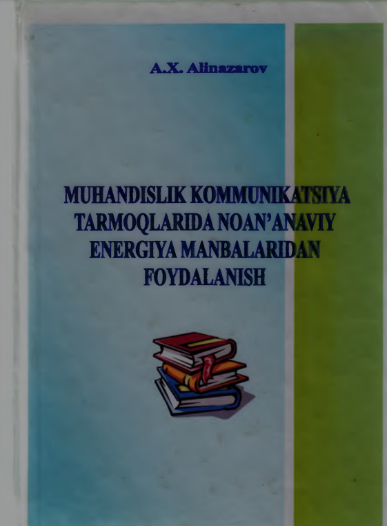 Muhandislik kommunikatsiya tarmoqlarida noan'anaviy energiya manbalaridan foydalanish