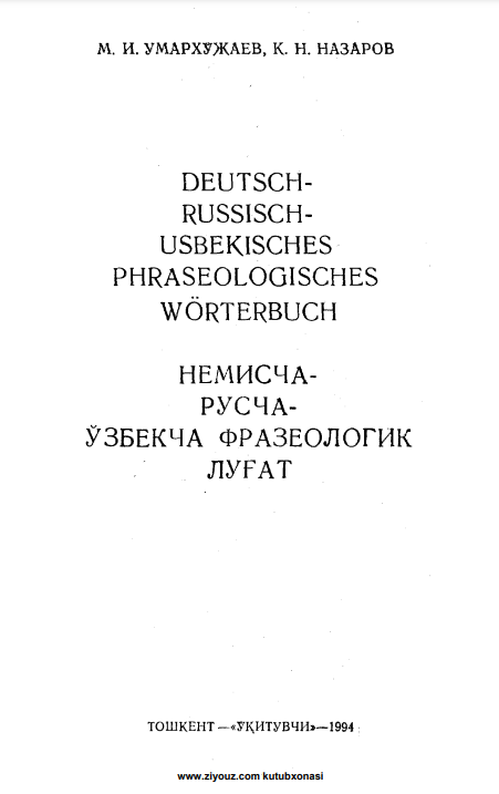 Deutsch-russisch-usbekisches phraseologisches worterbuch/Немисча-русча-ўзбекча фразеологик луғат