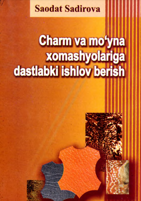 Charm va mo'yna xomashyolariga dastlabki ishlov berish.