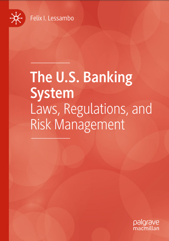 The U.S.Banking System:Laws,Regulations,and Risk management