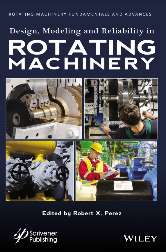 Design,Modeling and Reiability in Rotating Machinery