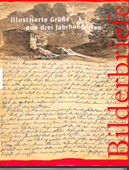 Bilderbriefe.Illustrierte Grube aus drei Jahrhunderten