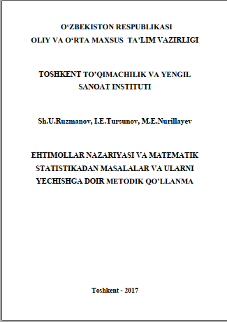 Ehtimollar nazariyasi va matematik statistikadan masalalr va ularni yechishga doir metodik qo'llanma