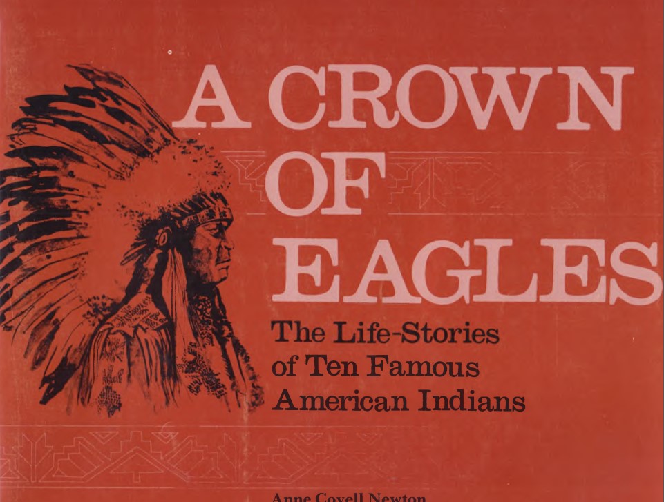 A crown of eagles.The bLife-Stories of Ten Famous American India