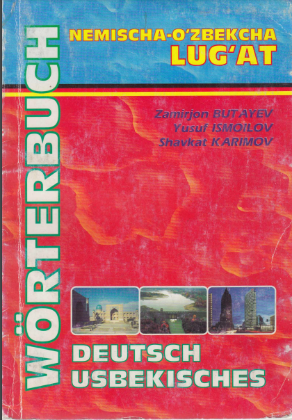 Deutsch-usbekisches Worterbuch Nemischa-o'zbekcha lug'at