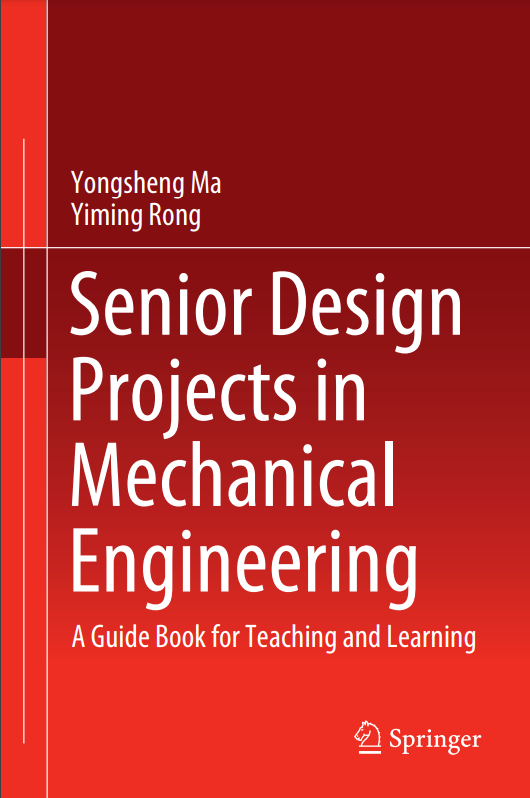 Senior Design Projects in Mechanical Engineering:Aguide Book for Teaching and Learning