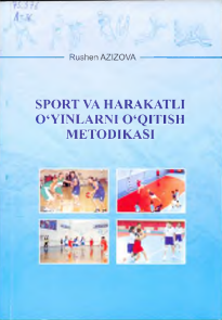 Sport va harakatli o'yinlarni o'qitish metodikasi
