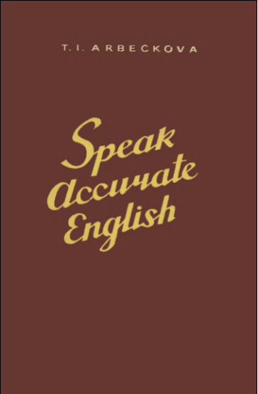 Speak accurate English.