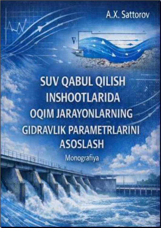 Suv qabul qilish inshootlarida oqim jarayonlarining gidravlik parametrlarini asoslash