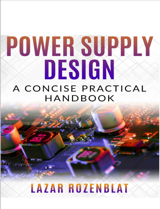 Switching power supply design. A concise practical handbook