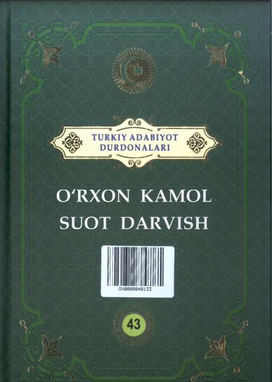 Turkiy adabiyot durdonalari 43-jild O'rxon Kamol, Suot Darvish