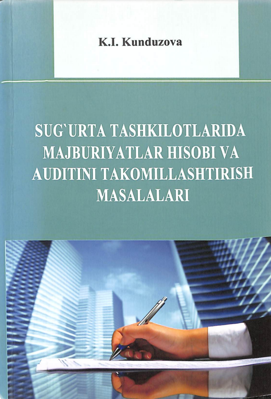 Sug\urta tashkilotlarida majburiatlar hisobi va auditini takomillashtirish masalalari