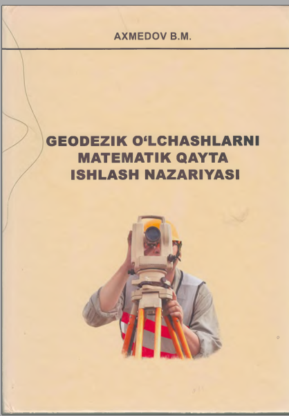 Geodezik o'lchamiarni matematik qayta ishlash nazariyasi