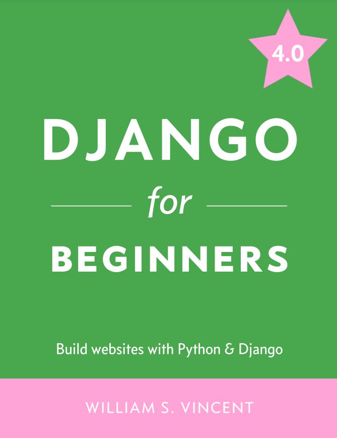 Django for Beginners:Build websites with Python & Django