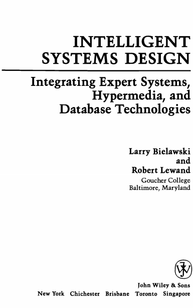 Intellegent systems design:expert systems,hypermedia,and database techologies