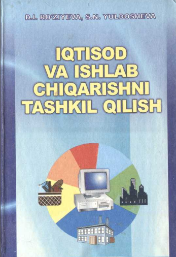 Iqtisod va ishlab chiqarishni tashkil qilish