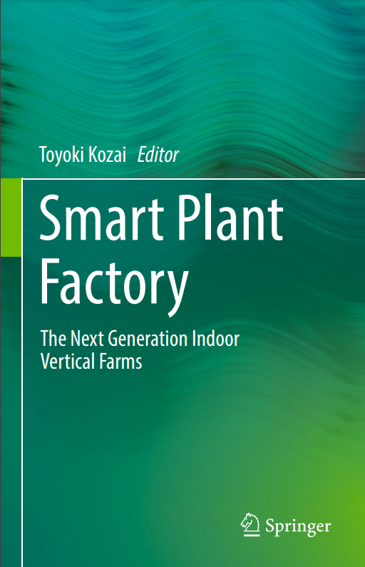 Smart Plant Factory:The Next Generation Indoor vertical Farms
