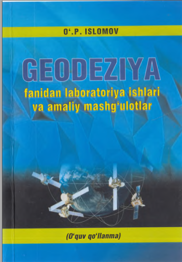 Geodeziya fanidan labaratoriya ishlari va amaliy mashg'ulotlar