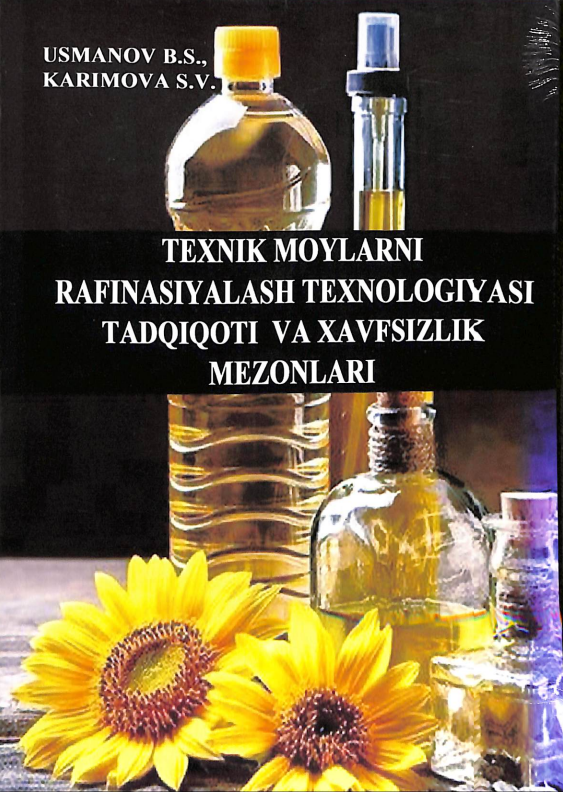 Texnik moylarni rafinasiyalash texnologiyasi tadqiqoti va xavfsizlik mezonlari