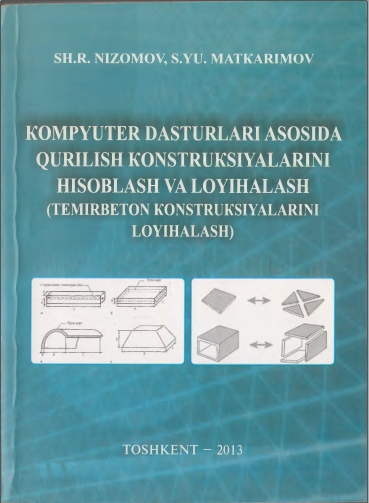 Kompyuter dasturlari asosida qurilish konstruksiyalarini hisoblash va loyihalash
