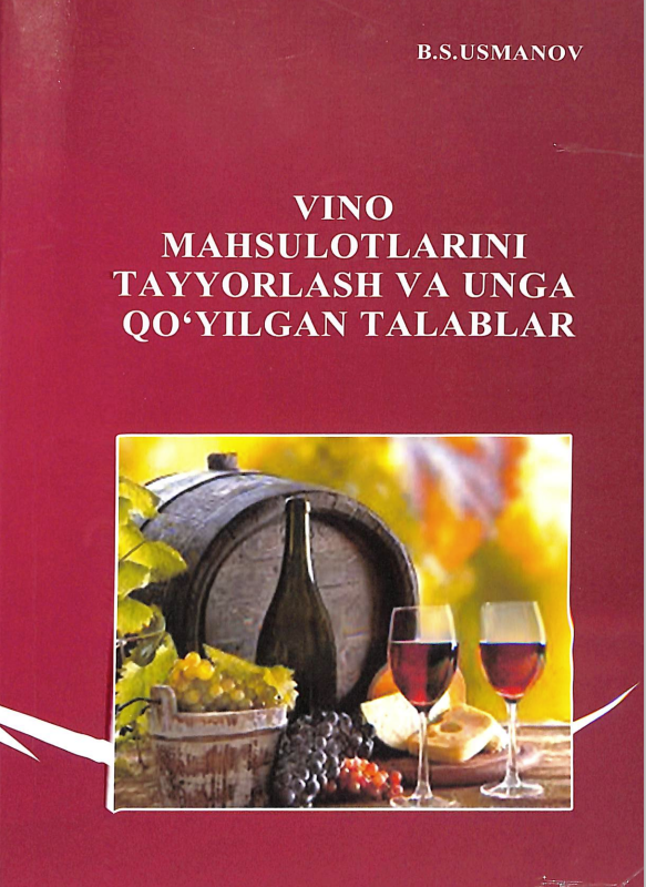 Vino mahsulotlarini tayyorlash va unga qo'yilgan talablar