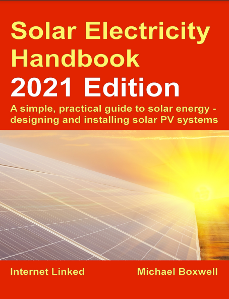Solar Ekectricity Handbook. 2022 Edition. A simple, practical guide to solar energy-designing and installing solar PV systems