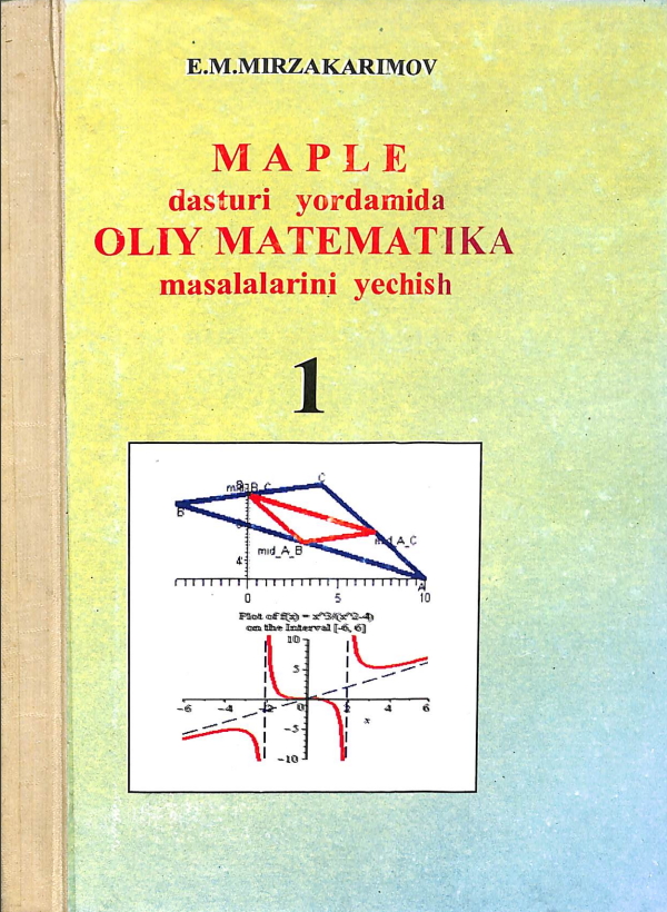 MAPLE dasturi yordamida oliy matematika masalalarini yechish 1-qism