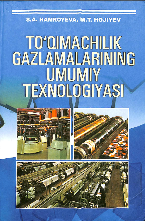 To`qimachilik gazlamalarining umumiy texnologiyasi