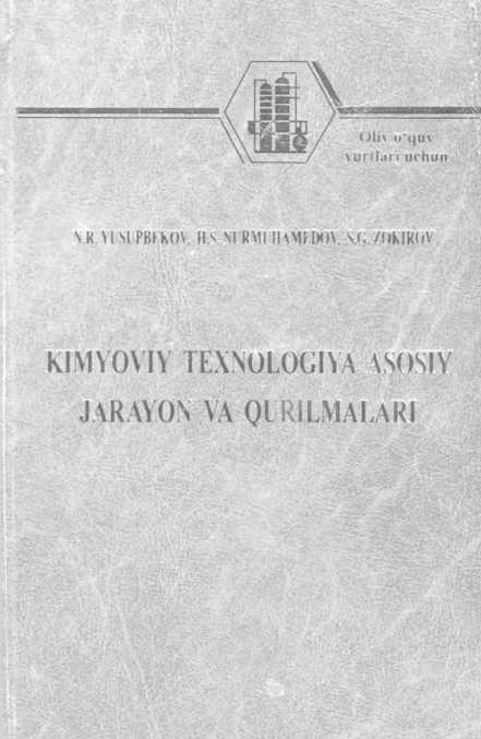 Kimyoviy texnologiya asosiy jarayon va qurilmalar
