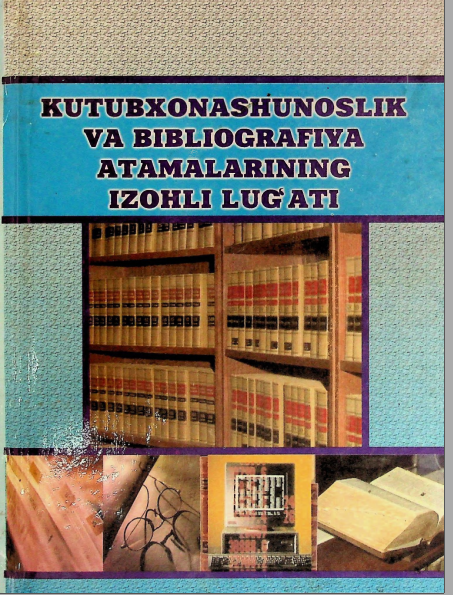 Kutubxonashunoslik va bibliografiya atamalarining izohli lig'ati