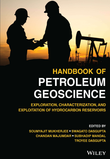 Handbook of Petroleum geoscience. Exploration, characterization, and exploitation of hydrocarbon reservoirs