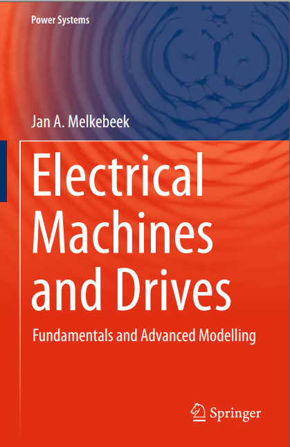 Electrical Machines and Drives:Fundamentals and Advanced Modelling