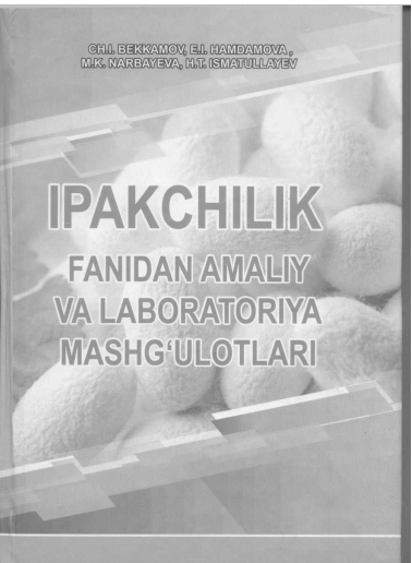 Ipakchilik fanidan amaliy va laboratoriya nmashg'ulotlari