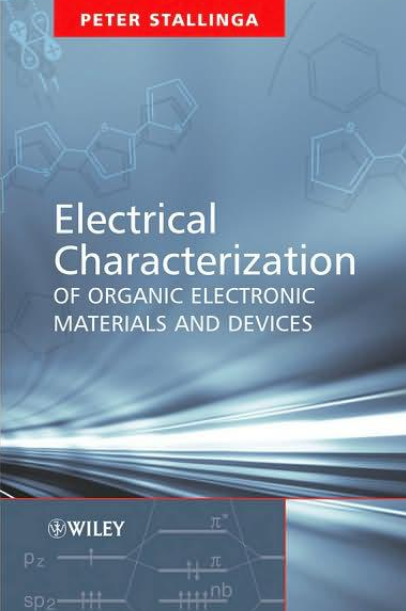 Electrical Characterization of Organic Electronic Materials and Devices