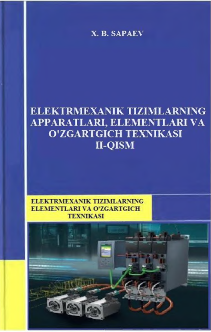 Elektr mexanika tizimlarining elementlari va o'zgartkich texnikasi 2qism