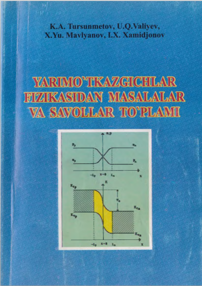 Yarimo'tkazgichlar fizikasidan masalalar va savollar to'plami