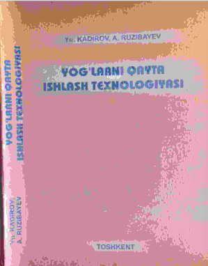 Yog'larni qayta ishlash texnologiyasi