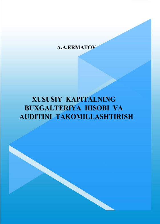 Xususiy kapitalning buxgalteriya hisobi va auditi takomillashtirish