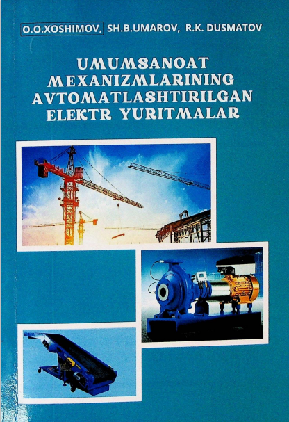 Umumsanoat mexanizmlarining avtomatlashtirilgan elektr yuritmalar