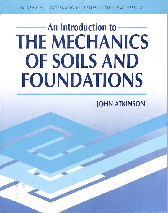 In Introduction to The Mechanics of soils and foundations 2