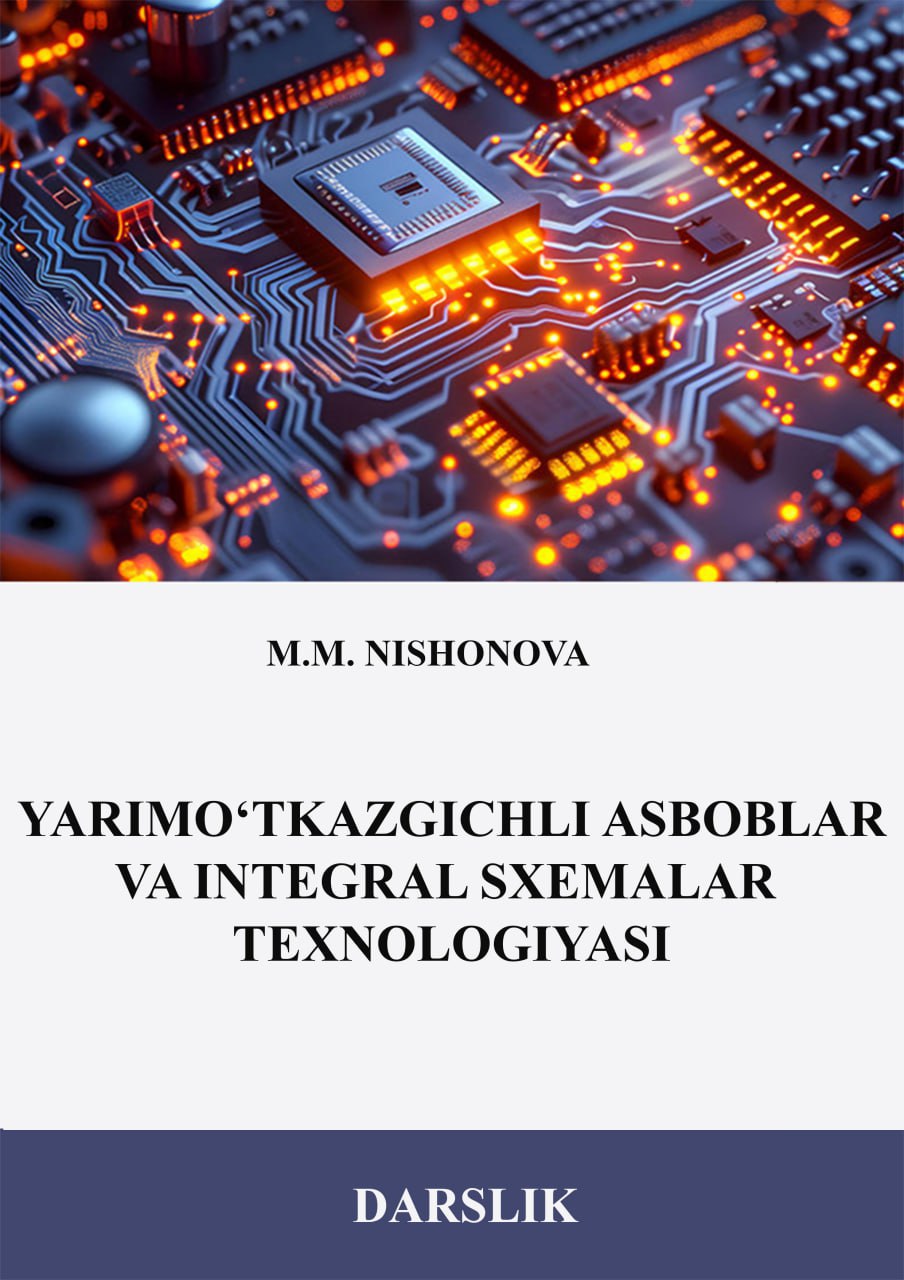 Yarımo‘tkazgıchlı  asboblar  va  ıntegral sxemalar  texnologıyası