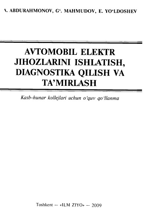 Avtomobil elektr jihozlarini ishlatish diagnostika qilish va tamirlash